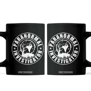 Paranormal Investigator Ghost Hunting Coffee Mug EVP Halloween TS11 Black Print Your Wear