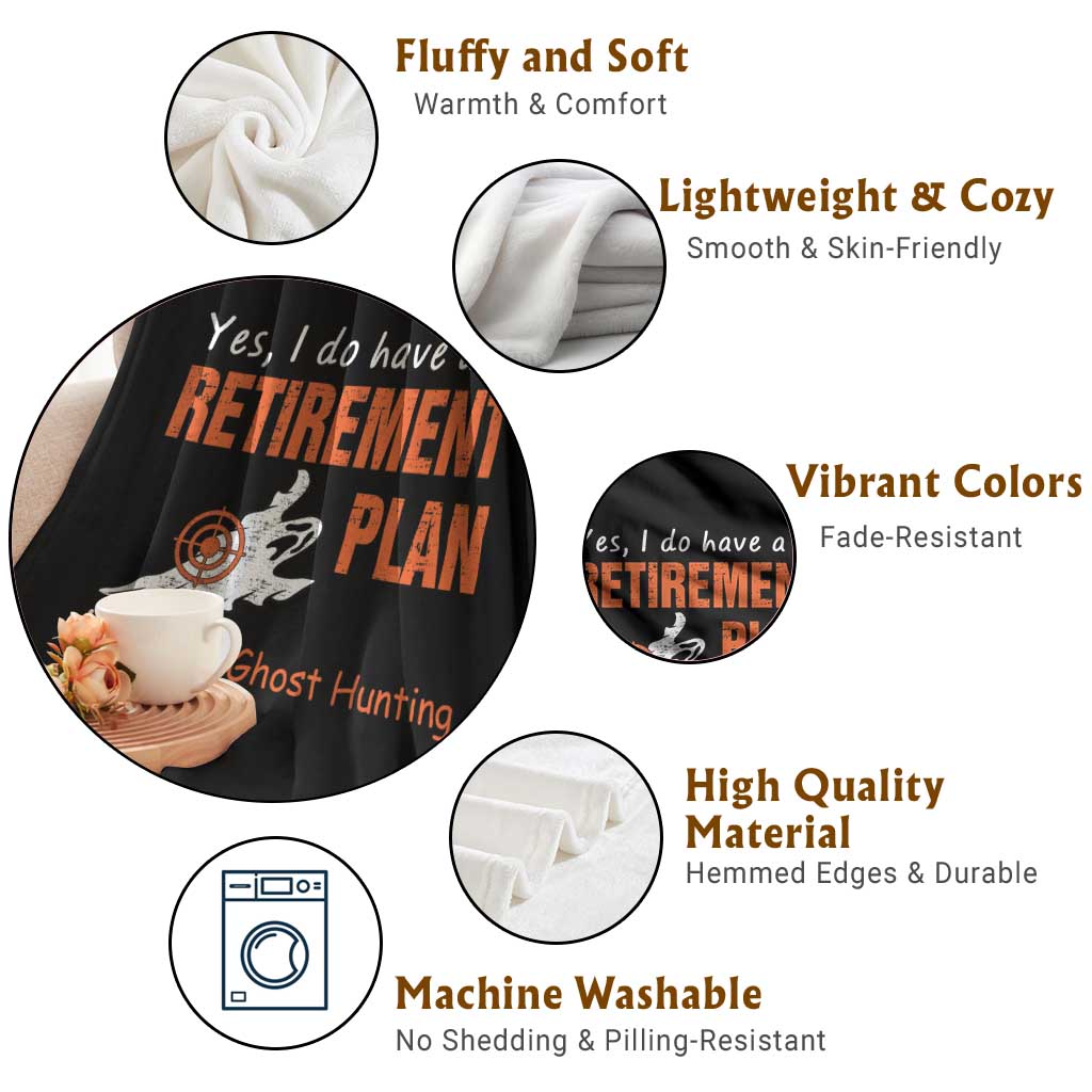 Ghost Hunting Throw Blanket Yes I Do Have A Retirement Plan TS11 Print Your Wear