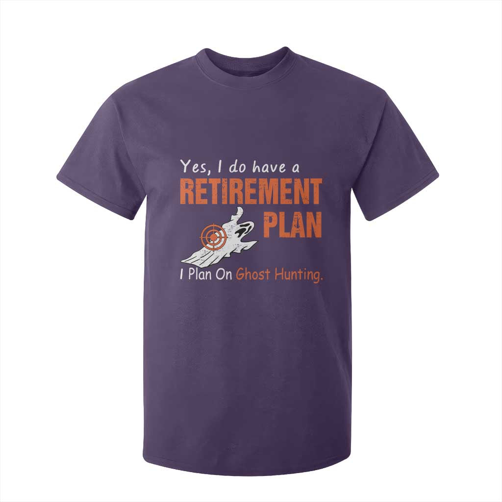 Ghost Hunting T Shirt For Kid Yes I Do Have A Retirement Plan TS11 Purple Print Your Wear