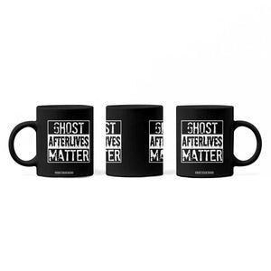 Funny Ghost Hunting Coffee Mug Ghost Afterlives Matter Paranormal Investigator TS11 Print Your Wear