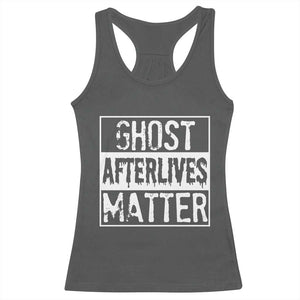Funny Ghost Hunting Racerback Tank Top Ghost Afterlives Matter Paranormal Investigator TS11 Dark Heather Print Your Wear