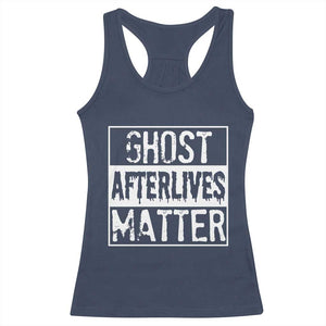 Funny Ghost Hunting Racerback Tank Top Ghost Afterlives Matter Paranormal Investigator TS11 Navy Print Your Wear
