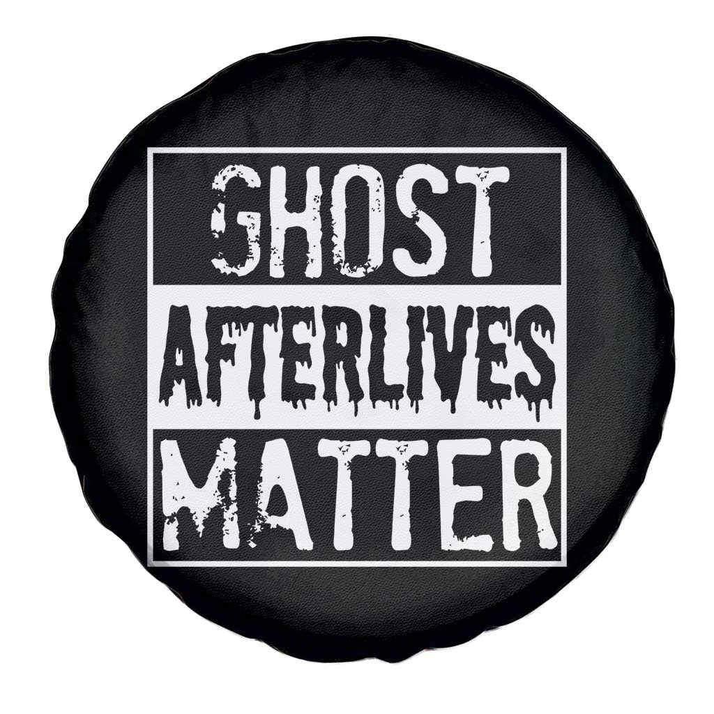 Funny Ghost Hunting Spare Tire Cover Ghost Afterlives Matter Paranormal Investigator TS11 Print Your Wear