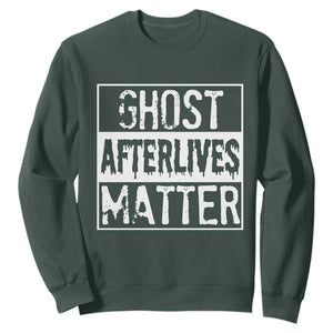 Funny Ghost Hunting Sweatshirt Ghost Afterlives Matter Paranormal Investigator TS11 Dark Forest Green Print Your Wear