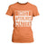 Funny Ghost Hunting T Shirt For Women Ghost Afterlives Matter Paranormal Investigator TS11 Orange Print Your Wear