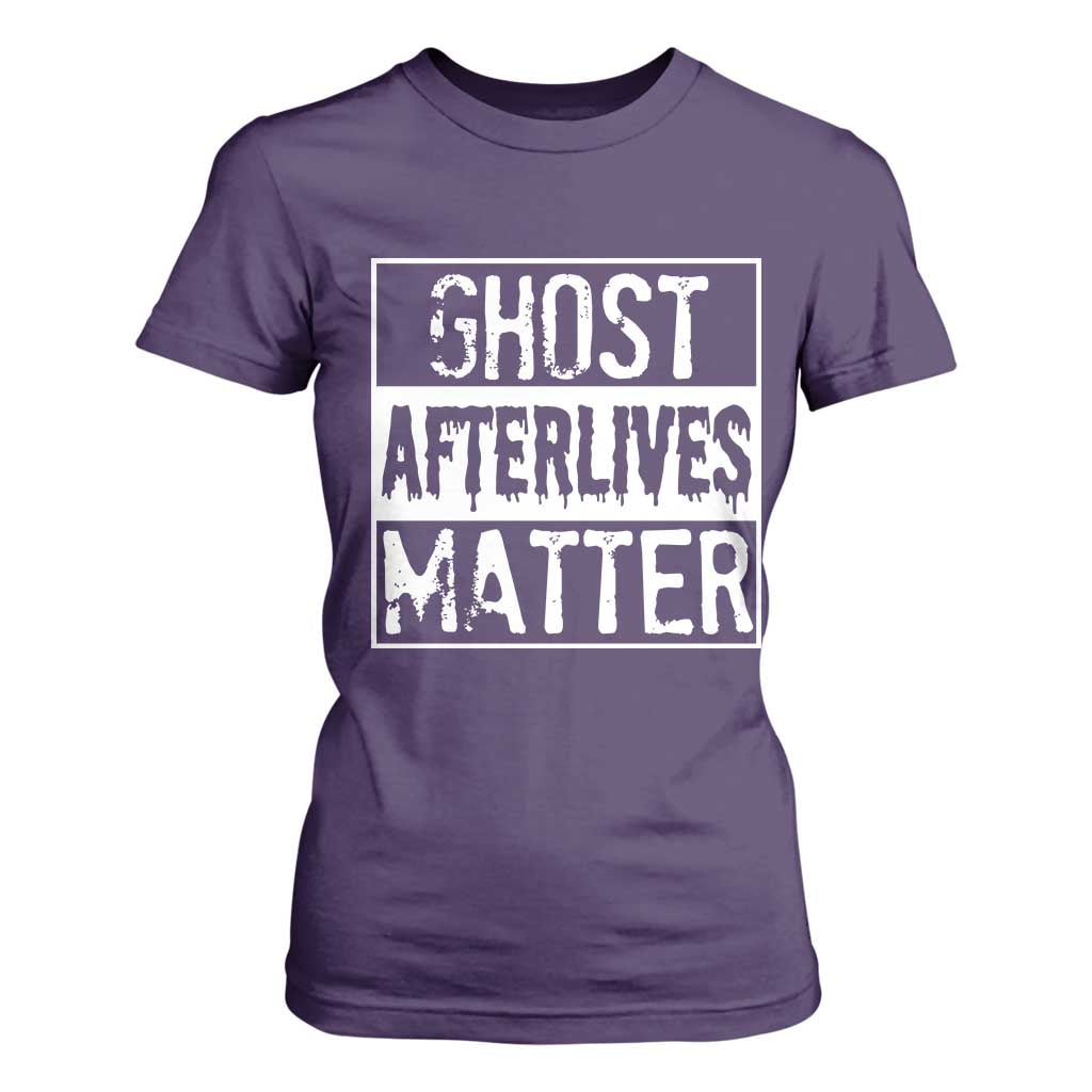Funny Ghost Hunting T Shirt For Women Ghost Afterlives Matter Paranormal Investigator TS11 Purple Print Your Wear