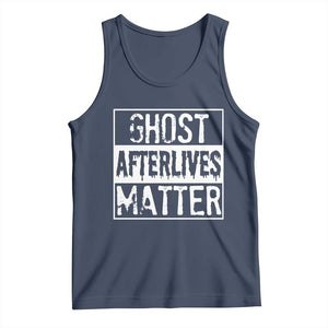 Funny Ghost Hunting Tank Top Ghost Afterlives Matter Paranormal Investigator TS11 Navy Print Your Wear