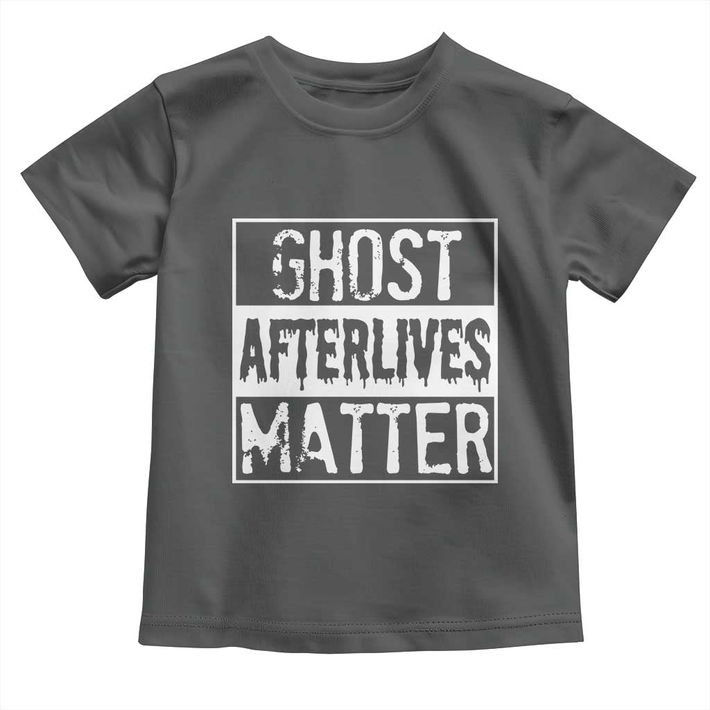 Funny Ghost Hunting Toddler T Shirt Ghost Afterlives Matter Paranormal Investigator TS11 Dark Heather Print Your Wear