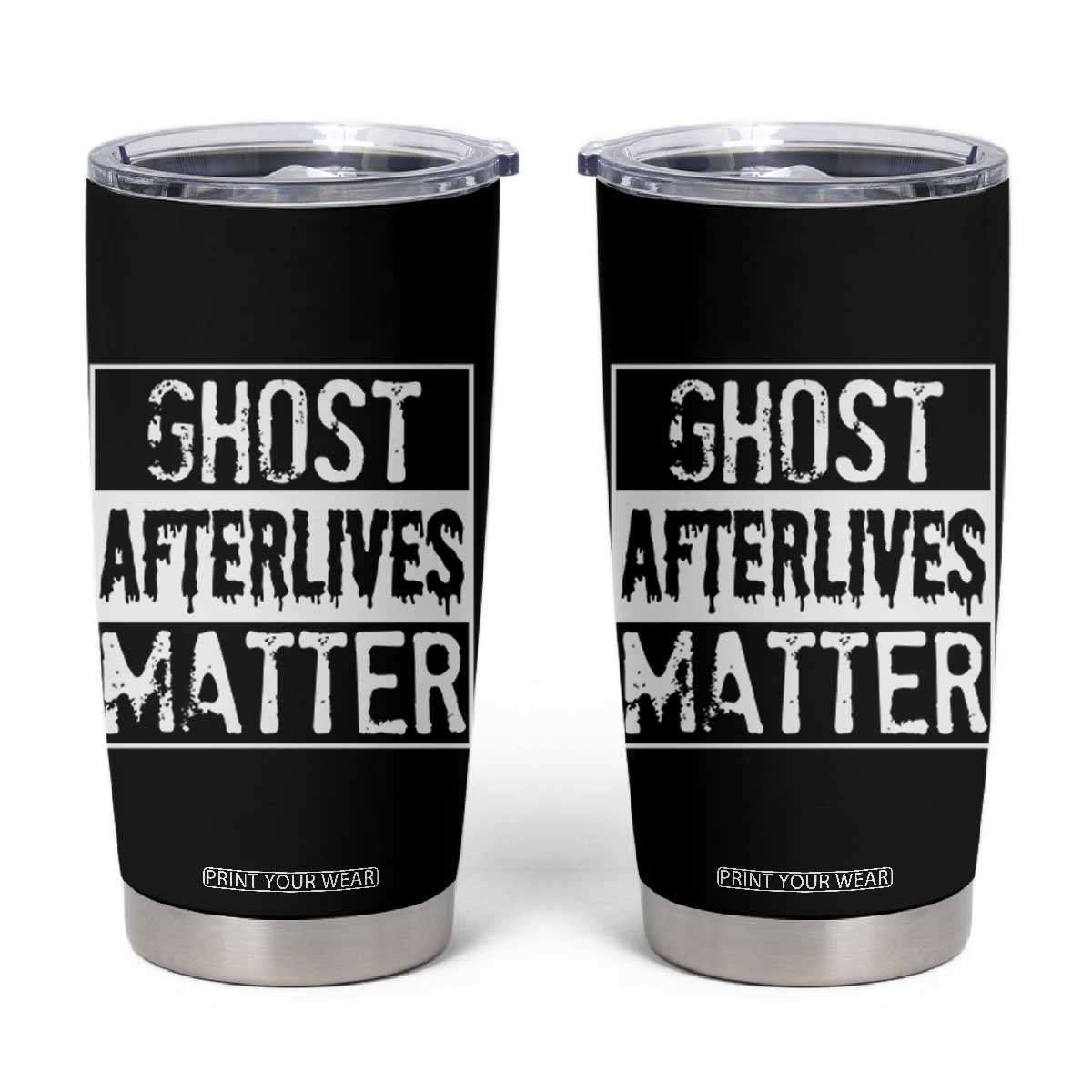 Funny Ghost Hunting Tumbler Cup Ghost Afterlives Matter Paranormal Investigator TS11 Black Print Your Wear
