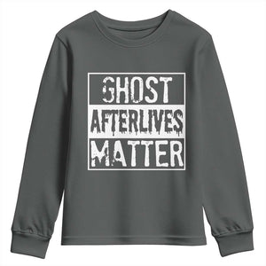 Funny Ghost Hunting Youth Sweatshirt Ghost Afterlives Matter Paranormal Investigator TS11 Dark Heather Print Your Wear