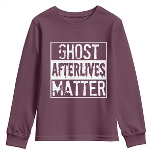Funny Ghost Hunting Youth Sweatshirt Ghost Afterlives Matter Paranormal Investigator TS11 Maroon Print Your Wear