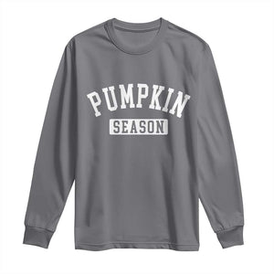 Pumpkin Season Long Sleeve Shirt Fall Harvest Season Thanksgiving TS11 Charcoal Print Your Wear