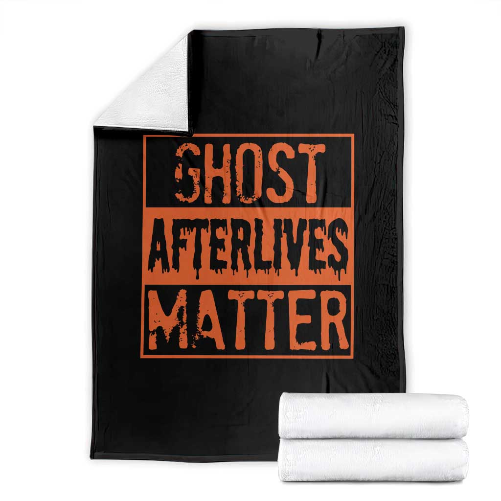 Funny Ghost Hunting Throw Blanket Ghost Afterlives Matter Paranormal Investigator Halloween TS11 Black Print Your Wear