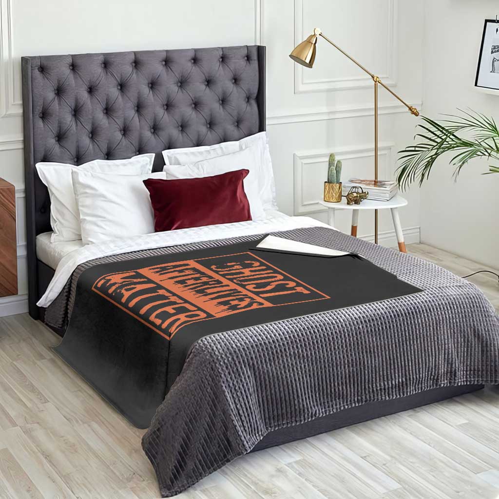 Funny Ghost Hunting Throw Blanket Ghost Afterlives Matter Paranormal Investigator Halloween TS11 Print Your Wear