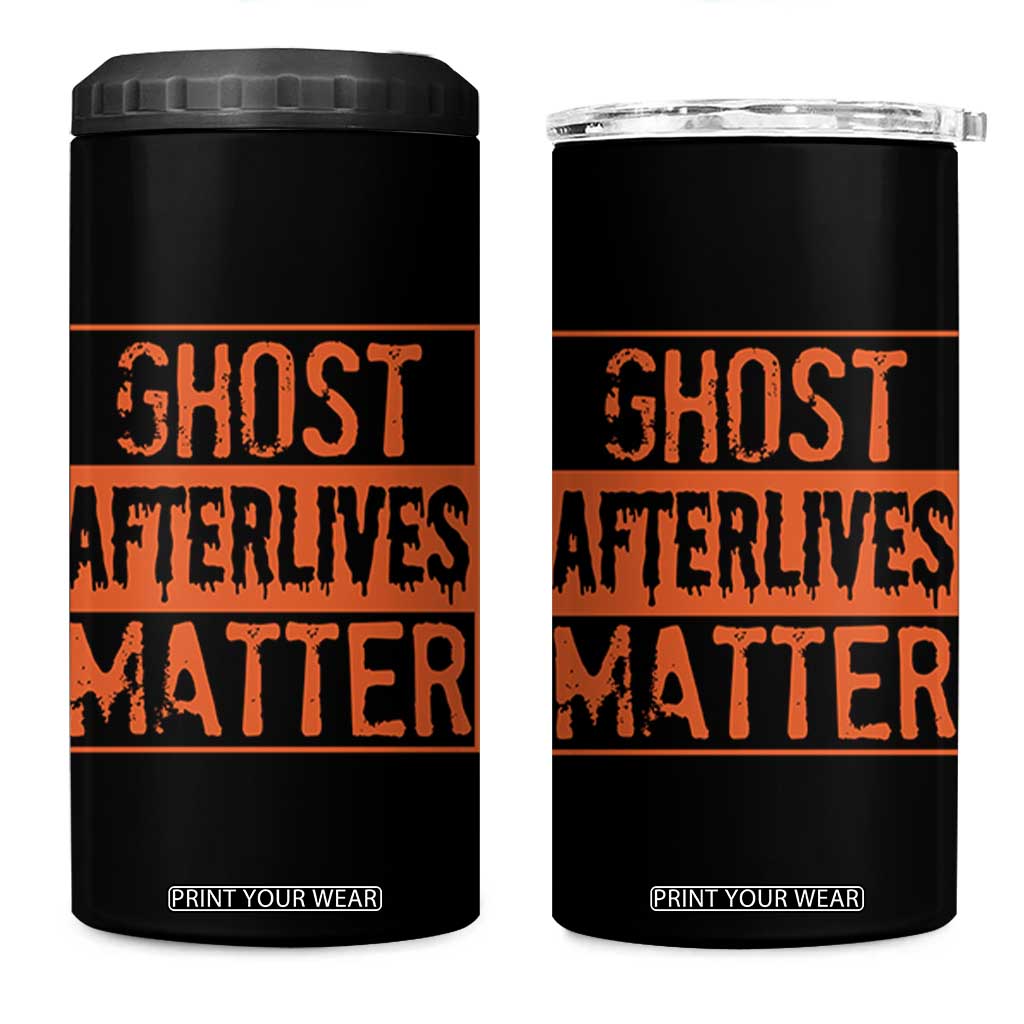 Funny Ghost Hunting 4 in 1 Can Cooler Tumbler Ghost Afterlives Matter Paranormal Investigator Halloween TS11 One Size: 16 oz Black Print Your Wear