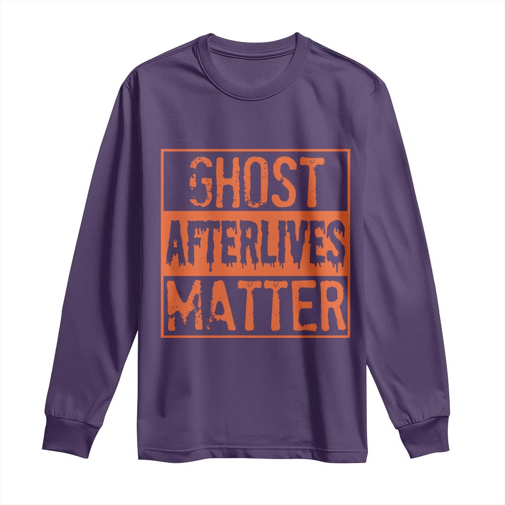 Funny Ghost Hunting Long Sleeve Shirt Ghost Afterlives Matter Paranormal Investigator Halloween TS11 Purple Print Your Wear