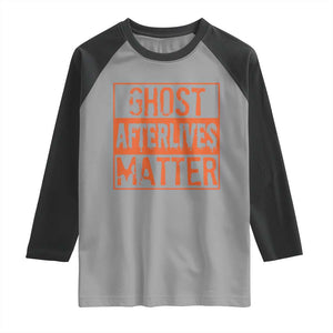 Funny Ghost Hunting Raglan Shirt Ghost Afterlives Matter Paranormal Investigator Halloween TS11 Sport Gray Black Print Your Wear
