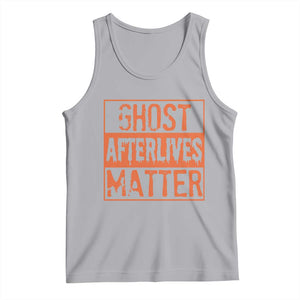 Funny Ghost Hunting Tank Top Ghost Afterlives Matter Paranormal Investigator Halloween TS11 Athletic Heather Print Your Wear