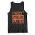 Funny Ghost Hunting Tank Top Ghost Afterlives Matter Paranormal Investigator Halloween TS11 Black Print Your Wear