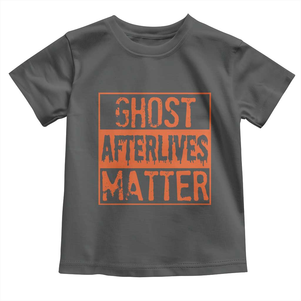 Funny Ghost Hunting Toddler T Shirt Ghost Afterlives Matter Paranormal Investigator Halloween TS11 Dark Heather Print Your Wear