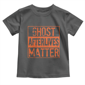 Funny Ghost Hunting Toddler T Shirt Ghost Afterlives Matter Paranormal Investigator Halloween TS11 Dark Heather Print Your Wear