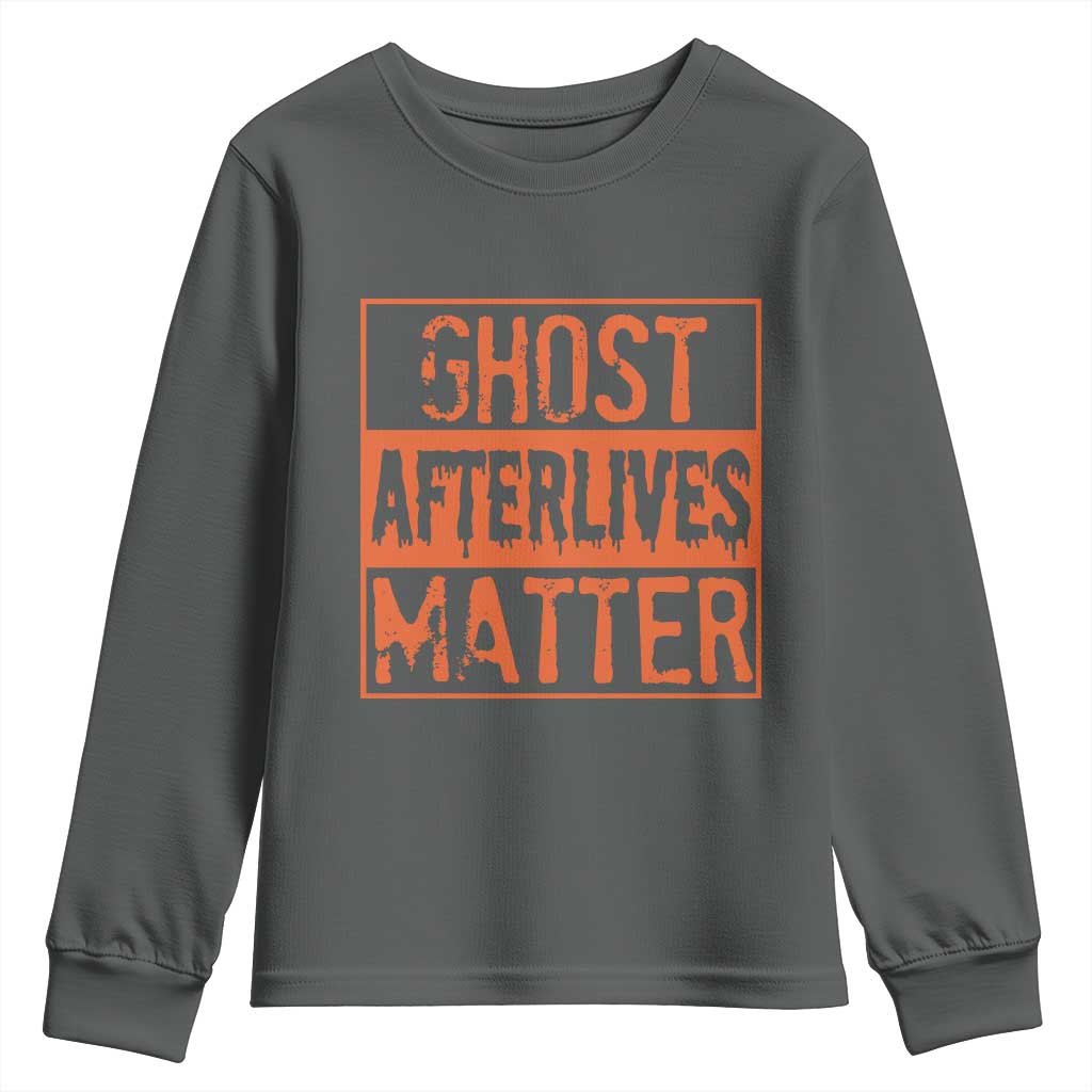 Funny Ghost Hunting Youth Sweatshirt Ghost Afterlives Matter Paranormal Investigator Halloween TS11 Dark Heather Print Your Wear