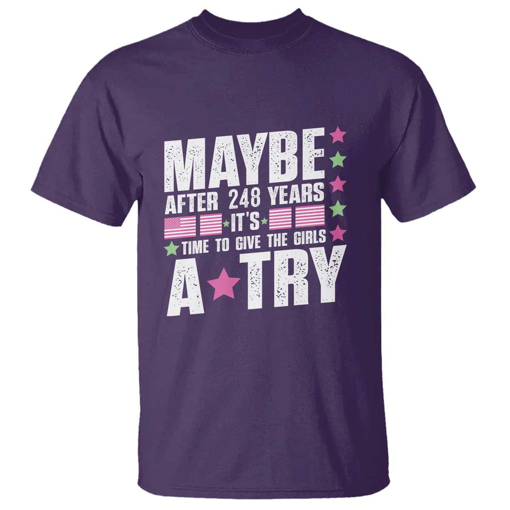 Feminist T Shirt Maybe After 248 Years It's Time To Give The Girls A Try American Flag TS11 Purple Print Your Wear