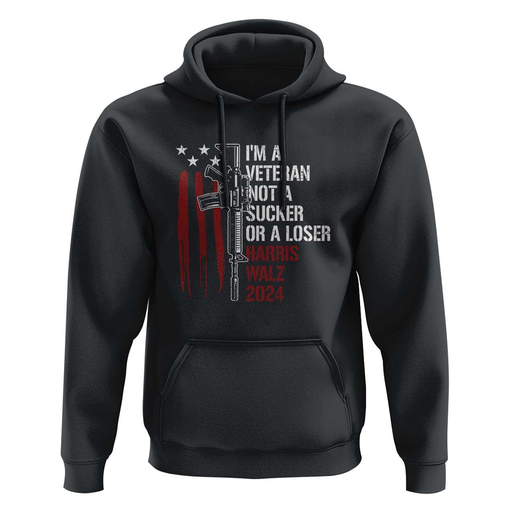 Harris Walz 2024 Hoodie I'm A Veteran Not A Sucker Or A Loser American Flag Gun TS11 Black Print Your Wear
