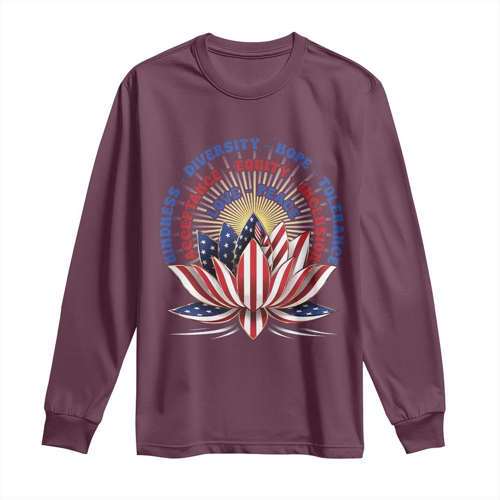 Harris Supporter Long Sleeve Shirt Lotus Kamala Kindness Diversity Hope Tolerance TS11 Maroon Print Your Wear