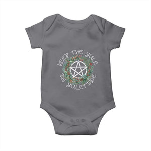 Keep The Yule In Yuletide Baby Onesie Yule Christmas Wreath TS11 Charcoal Print Your Wear