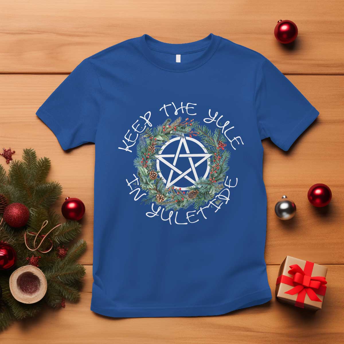 Keep The Yule In Yuletide T Shirt Yule Christmas Wreath TS11 Royal Blue Print Your Wear
