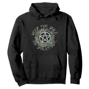 Keep The Yule In Yuletide Hoodie Yule Christmas Wreath TS11 Black Print Your Wear