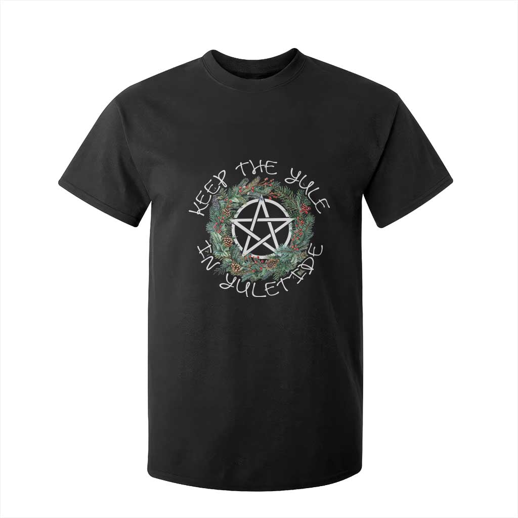 Keep The Yule In Yuletide T Shirt For Kid Yule Christmas Wreath TS11 Black Print Your Wear
