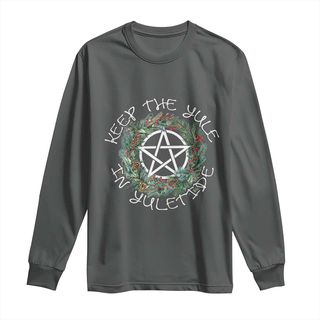 Keep The Yule In Yuletide Long Sleeve Shirt Yule Christmas Wreath TS11 Dark Heather Print Your Wear