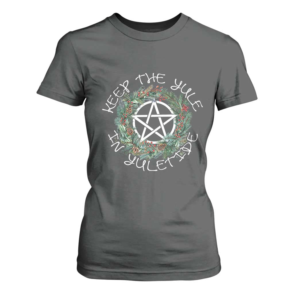 Keep The Yule In Yuletide T Shirt For Women Yule Christmas Wreath TS11 Dark Heather Print Your Wear