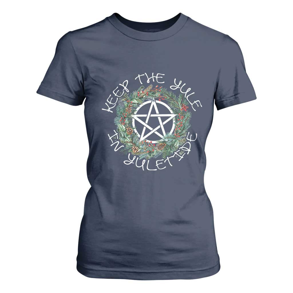 Keep The Yule In Yuletide T Shirt For Women Yule Christmas Wreath TS11 Navy Print Your Wear