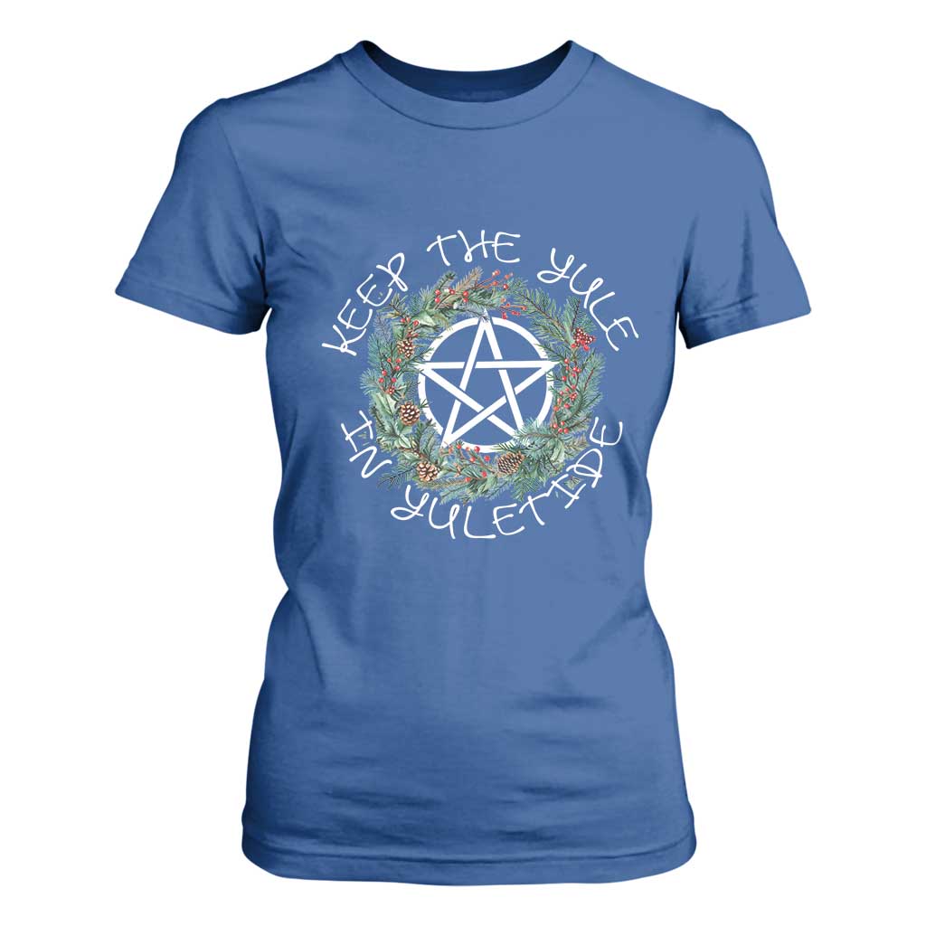 Keep The Yule In Yuletide T Shirt For Women Yule Christmas Wreath TS11 Royal Blue Print Your Wear