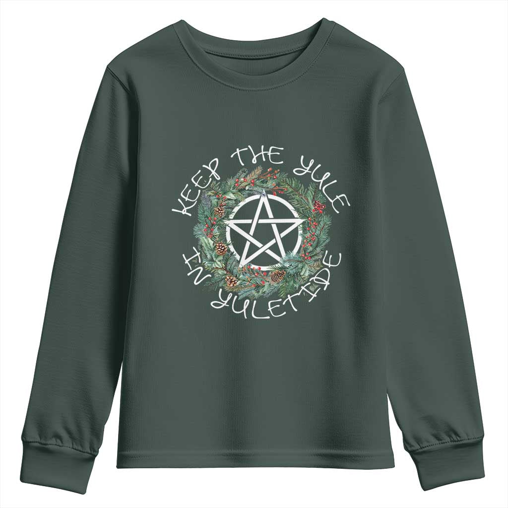 Keep The Yule In Yuletide Youth Sweatshirt Yule Christmas Wreath TS11 Dark Forest Green Print Your Wear