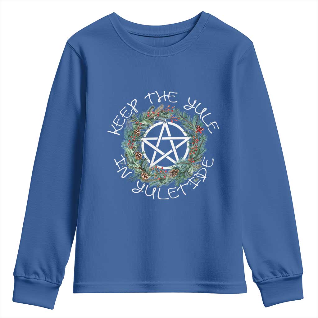 Keep The Yule In Yuletide Youth Sweatshirt Yule Christmas Wreath TS11 Royal Blue Print Your Wear