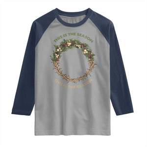 This Is The Season This Is The Reason Christian Christmas Raglan Shirt TS11 Sport Gray Navy Print Your Wear