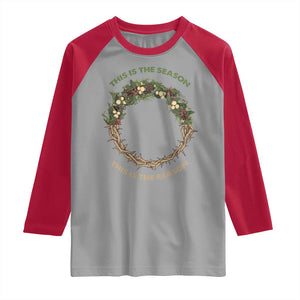 This Is The Season This Is The Reason Christian Christmas Raglan Shirt TS11 Sport Gray Red Print Your Wear