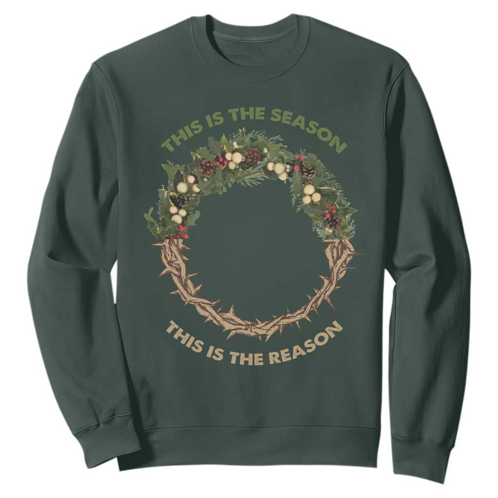 This Is The Season This Is The Reason Christian Christmas Sweatshirt TS11 Dark Forest Green Print Your Wear