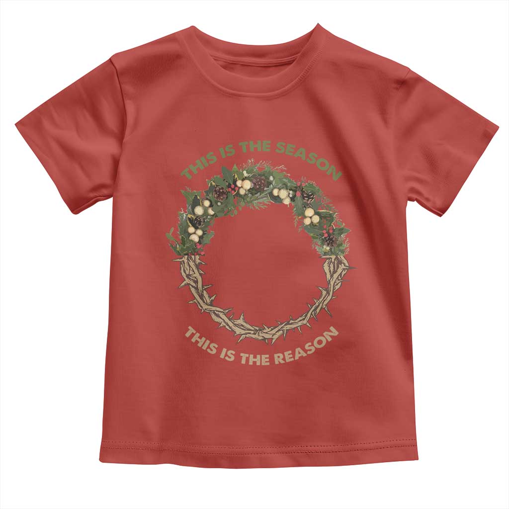 This Is The Season This Is The Reason Christian Christmas Toddler T Shirt TS11 Red Print Your Wear