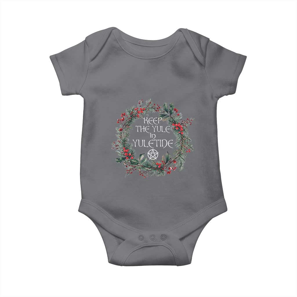 Keep The Yule In Yuletide Baby Onesie Yule Christmas Wreath Pentagram TS11 Charcoal Print Your Wear