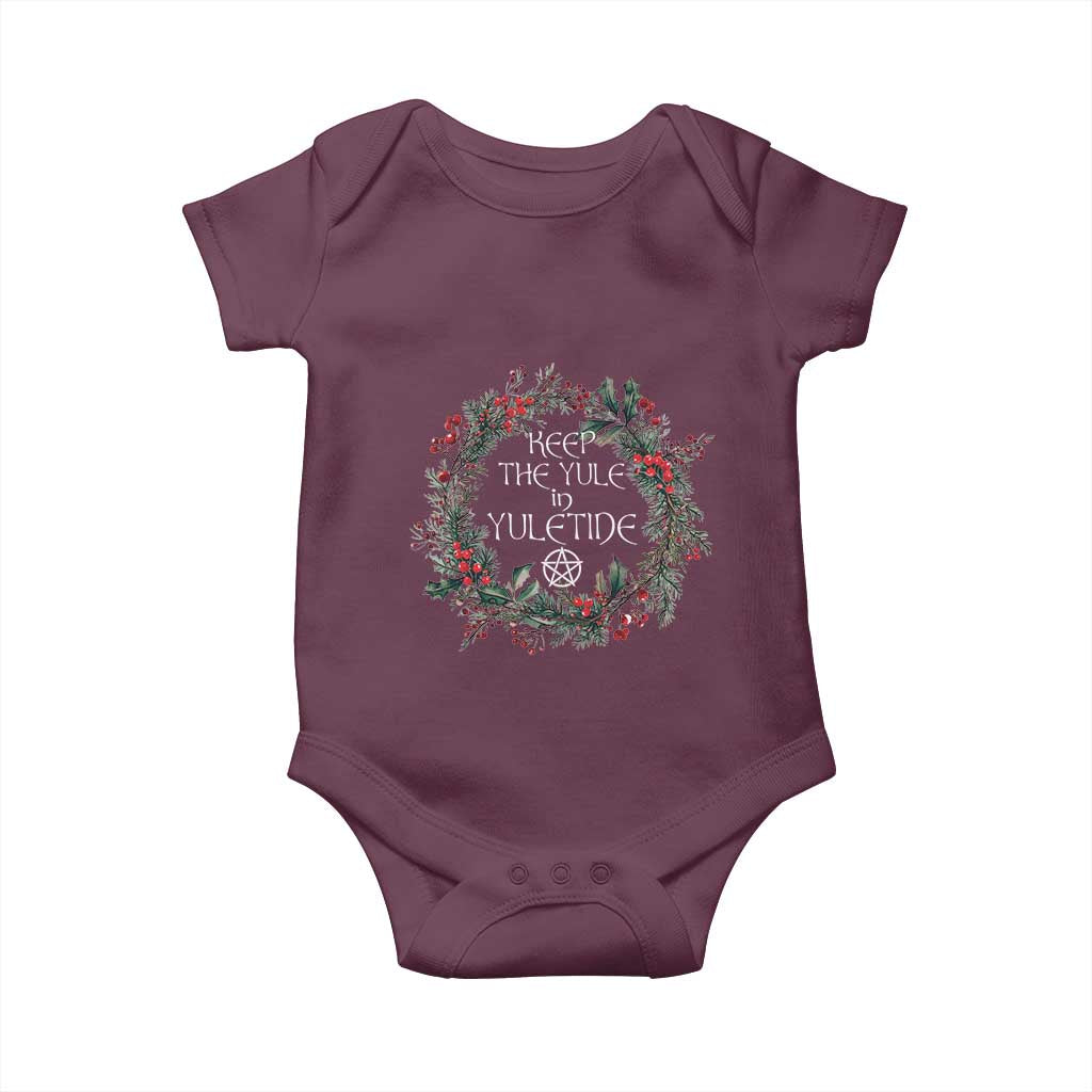 Keep The Yule In Yuletide Baby Onesie Yule Christmas Wreath Pentagram TS11 Maroon Print Your Wear