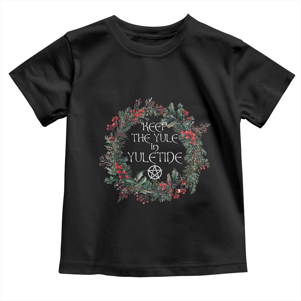 Keep The Yule In Yuletide Baby Shirt Yule Christmas Wreath Pentagram TS11 Black Print Your Wear