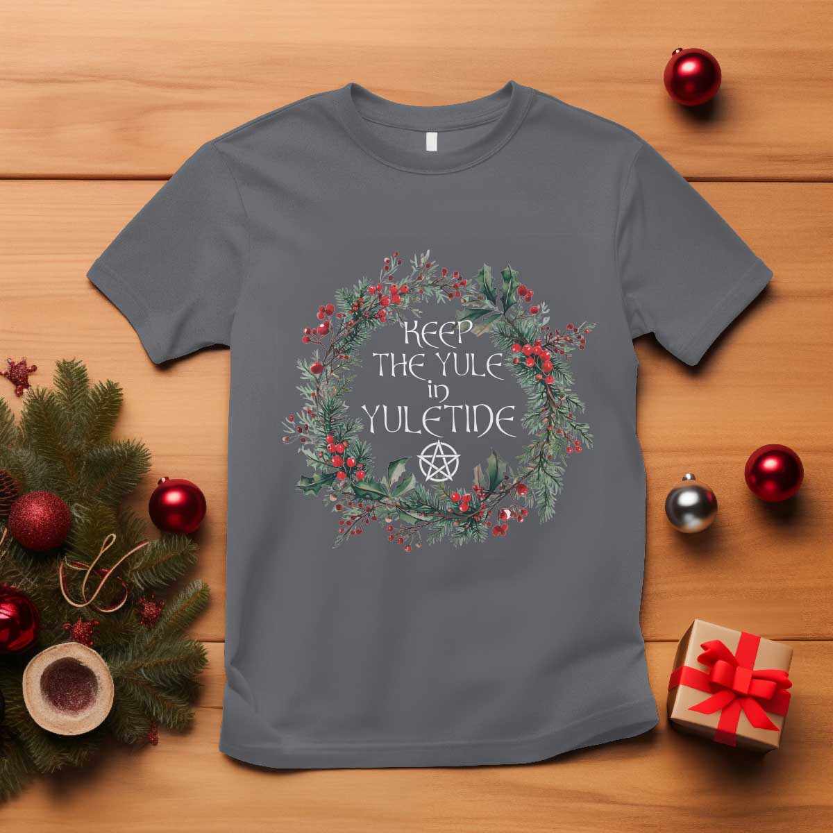 Keep The Yule In Yuletide T Shirt Yule Christmas Wreath Pentagram TS11 Charcoal Print Your Wear