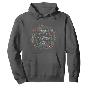 Keep The Yule In Yuletide Hoodie Yule Christmas Wreath Pentagram TS11 Dark Heather Print Your Wear