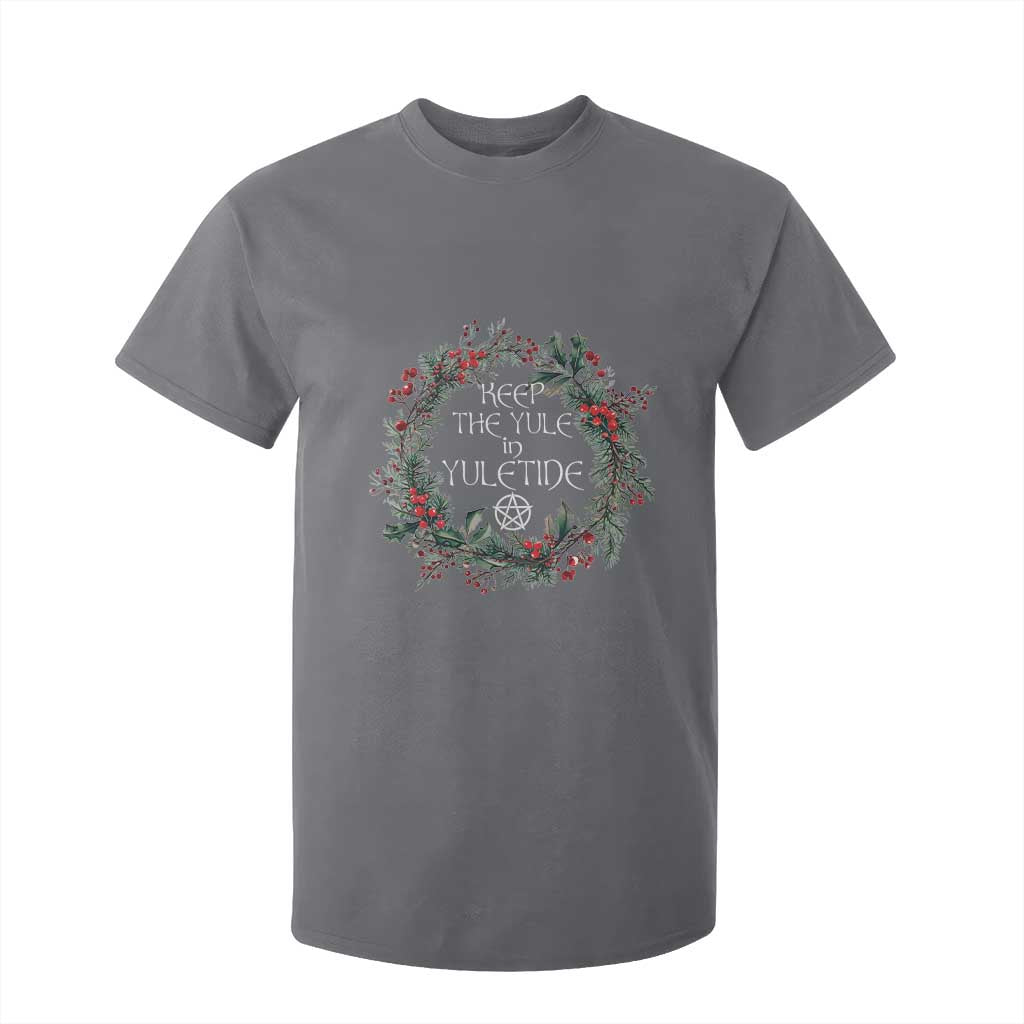Keep The Yule In Yuletide T Shirt For Kid Yule Christmas Wreath Pentagram TS11 Charcoal Print Your Wear