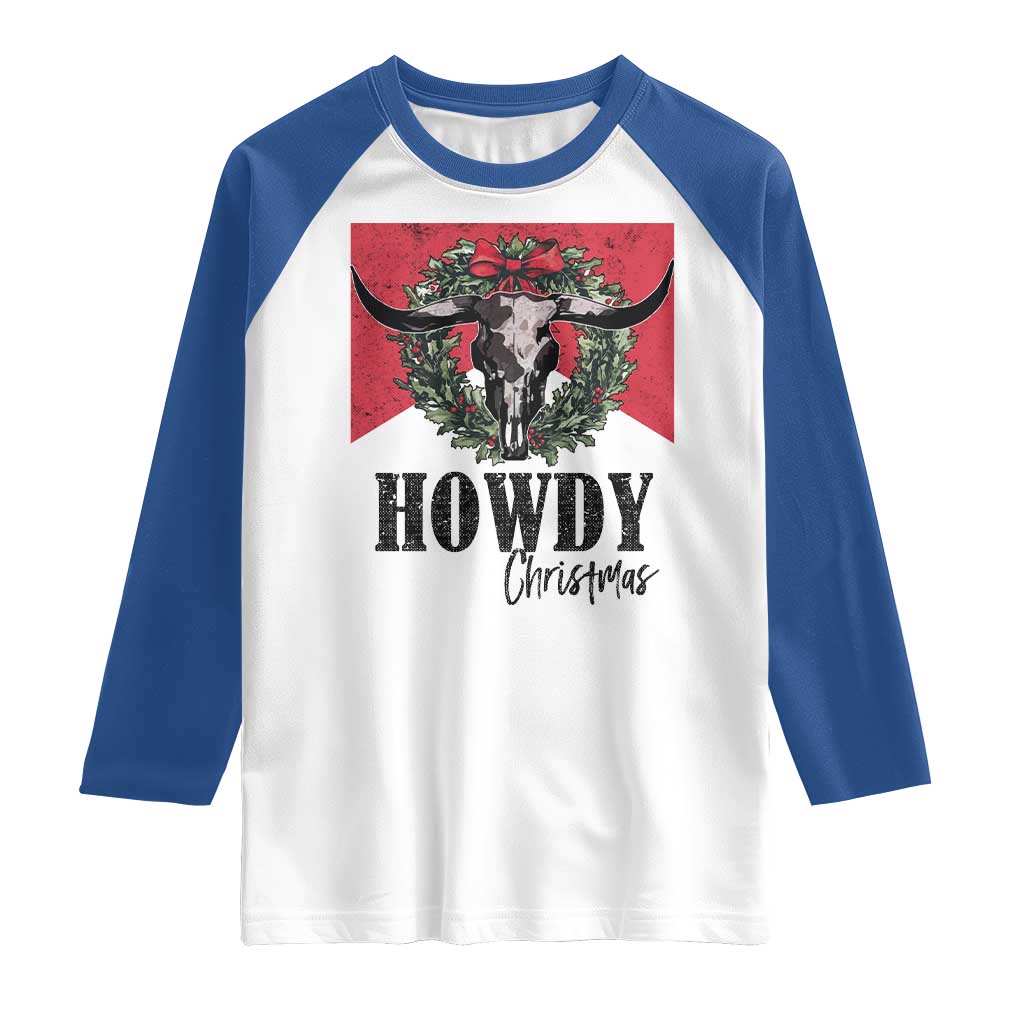 Western Howdy Christmas Raglan Shirt Longhorn Skull Xmas Wreath TS11 White Royal Print Your Wear